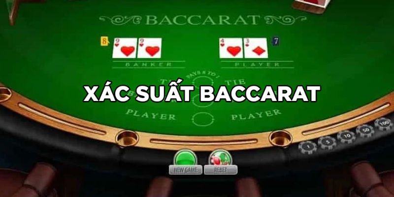 Xác suất baccarat được hiểu như thế nào? 